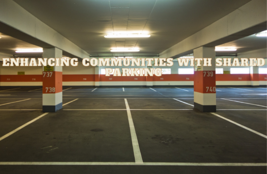 Enhancing Communities with Shared Parking
