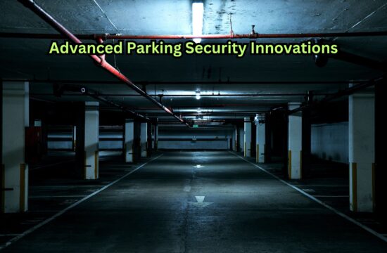Advanced Parking Security Innovations