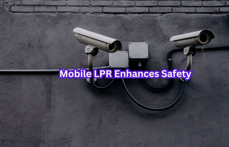 Mobile LPR Enhances Safety