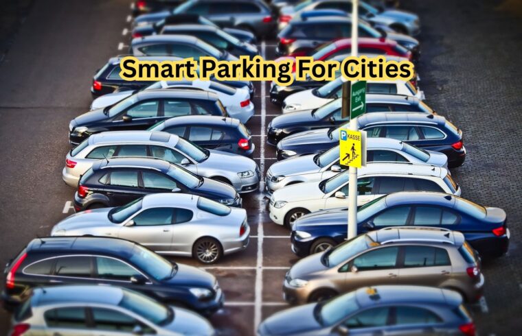 Smart Parking For Cities